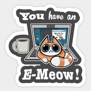 Cat T-Shirt - You have an E-Meow! - Orange Cat Sticker